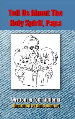Povedz nám o Duchu Svätom, otče - Tell Us About The Holy Spirit, Papa