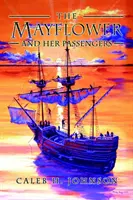 Mayflower a jej pasažieri - The Mayflower and Her Passengers