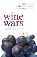 Vínne vojny: Prekliatie modrej mníšky, zázrak Two Buck Chuck a pomsta teroistov - Wine Wars: The Curse of the Blue Nun, the Miracle of Two Buck Chuck, and the Revenge of the Terroirists