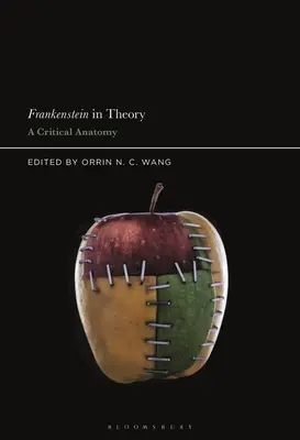 Frankenstein v teórii: Kritická anatómia - Frankenstein in Theory: A Critical Anatomy
