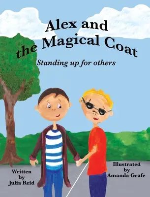 Alex a čarovný plášť: Postaviť sa za iných - Alex and the Magical Coat: Standing Up For Others
