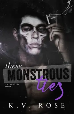 Tieto obludné putá: Tmavá romantika pre nových dospelých - These Monstrous Ties: New Adult Dark Romance