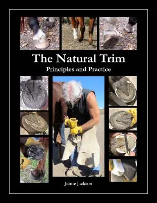 Prirodzený strih: Princípy a prax - The Natural Trim: Principles and Practice