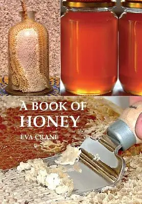 Kniha o mede - A Book of Honey