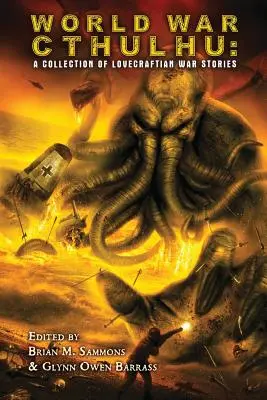 Svetová vojna Cthulhu: Zbierka lovecraftovských vojnových príbehov - World War Cthulhu: A Collection of Lovecraftian War Stories