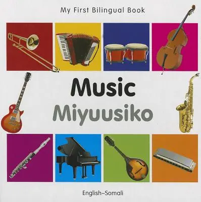 Moja prvá dvojjazyčná kniha-hudba (anglicko-somálsky) - My First Bilingual Book-Music (English-Somali)