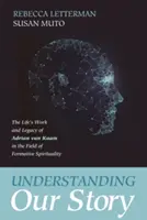 Pochopenie nášho príbehu - Understanding Our Story