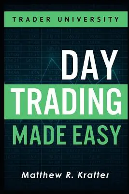 Jednoduché denné obchodovanie: Jednoduchá stratégia denného obchodovania s akciami - Day Trading Made Easy: A Simple Strategy for Day Trading Stocks