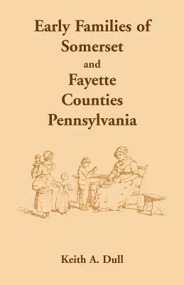 Rané rody z okresov Somerset a Fayette v Pensylvánii - Early Families of Somerset and Fayette Counties, Pennsylvania