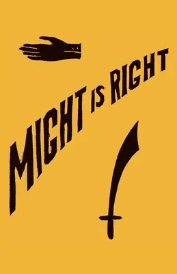 Might is Right: faksimile z roku 1927 - Might is Right: 1927 Facsimile Edition