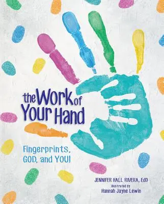 Dielo tvojich rúk: Odtlačky prstov, Boh a ty! - The Work of Your Hand: Fingerprints, God and You!