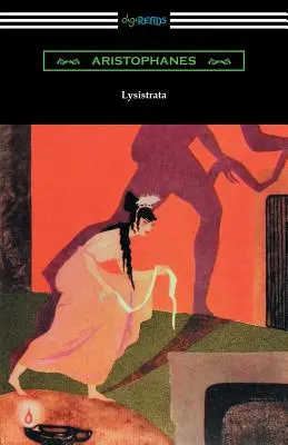 Lysistrata: (preklad s poznámkami Aténskej spoločnosti) - Lysistrata: (Translated with Annotations by The Athenian Society)