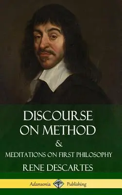 Rozprava o metóde a úvahy o prvej filozofii (tvrdý obal) - Discourse on Method and Meditations on First Philosophy (Hardcover)