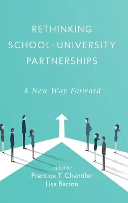 Prehodnotenie partnerstiev medzi školami a univerzitami: Nová cesta vpred - Rethinking School-University Partnerships: A New Way Forward