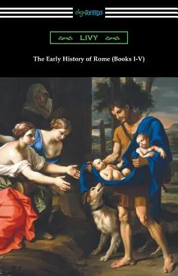 Rané dejiny Ríma (knihy I-V) - The Early History of Rome (Books I-V)