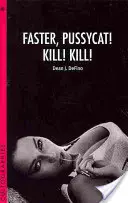 Rýchlejšie, Pussycat! Kill! Kill! - Faster, Pussycat! Kill! Kill!