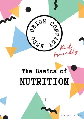 Základy výživy I: Pre deti - The Basics of Nutrition I: Kid-Friendly