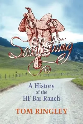 Saddlestring: História ranča HF Bar - Saddlestring: A History of the HF Bar Ranch