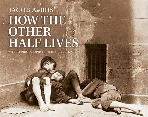 Ako žije druhá polovica - How the Other Half Lives