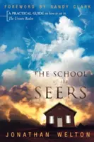 Škola vidiacich: Praktická príručka o tom, ako vidieť v neviditeľnej sfére - The School of the Seers: A Practical Guide on How to See in the Unseen Realm