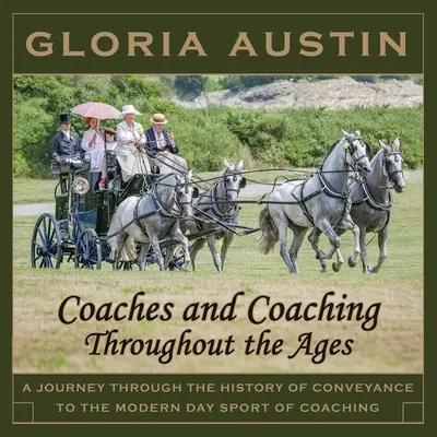 Tréneri a koučovanie v priebehu vekov: Cesta dejinami dopravy až po moderný šport koučovania. - Coaches and Coaching Throughout the Ages: A journey through the history of conveyance to the modern day sport of coaching.