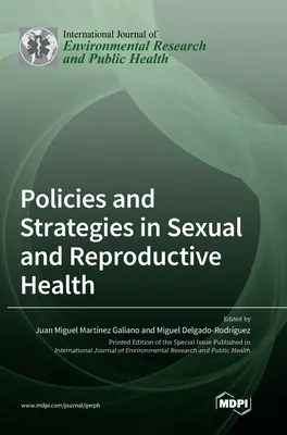 Politiky a stratégie v oblasti sexuálneho a reprodukčného zdravia - Policies and Strategies in Sexual and Reproductive Health