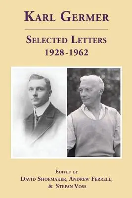 Karl Germer: (revidované, s indexom) - Karl Germer: Selected Letters 1928-1962 (Revised, with Index)
