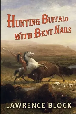 Lov na bizóna so zahnutými nechtami - Hunting Buffalo with Bent Nails