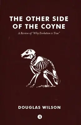 Druhá strana Coyne: Prečo je evolúcia pravdivá? - Other Side of the Coyne: A Review of Why Evolution Is True