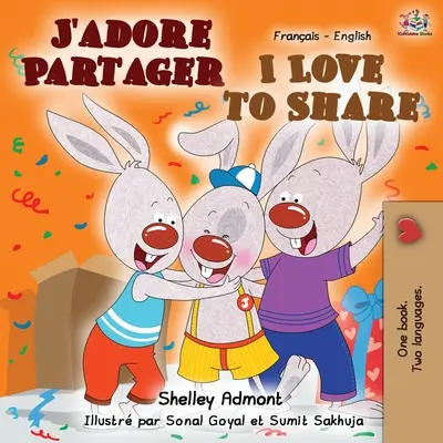 J'adore Partager Milujem sa deliť: Francúzsko-anglická dvojjazyčná kniha - J'adore Partager I Love to Share: French English Bilingual Book