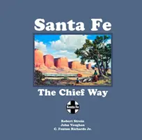 Santa Fe: Hlavná cesta - Santa Fe: The Chief Way