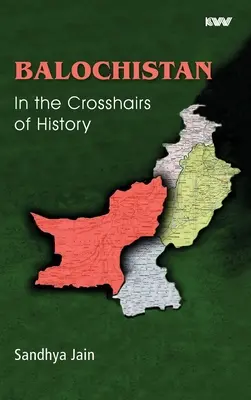 BALOCHISTAN V hľadáčiku dejín - BALOCHISTAN In the Crosshairs of History