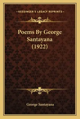 Básne Georgea Santayanu (1922) - Poems by George Santayana (1922)