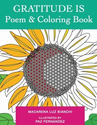 Vďačnosť je: báseň a maľovanka - Gratitude Is: Poem and Coloring Book
