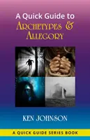Stručný sprievodca archetypmi a alegóriou - A Quick Guide to Archetypes & Allegory