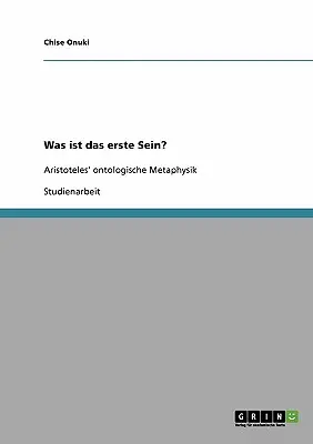 Was ist das erste Sein? Aristotelova ontologická metafyzika - Was ist das erste Sein? Aristoteles' ontologische Metaphysik