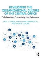 Rozvoj organizačnej kultúry centrálneho úradu: Spolupráca, prepojenie a súdržnosť - Developing the Organizational Culture of the Central Office: Collaboration, Connectivity, and Coherence