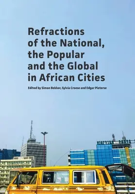 Refrakcie národného, ľudového a globálneho v afrických mestách - Refractions of the National, the Popular and the Global in African Cities