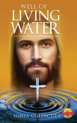 Studňa živej vody: Príbeh muža, ktorý bol Bohom - Well of Living Water: The Story of a Man Who Was God