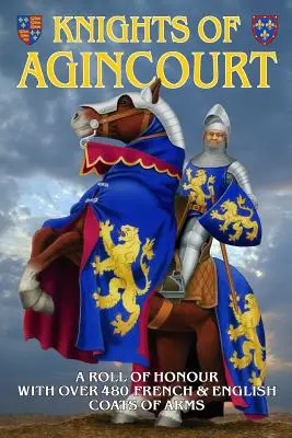 Rytieri z Agincourtu: Čestná listina z Agincourtu - Knights of Agincourt: A Roll of Honour