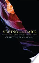 Vidieť v tme: Pastoračné pohľady na utrpenie z kresťanskej duchovnej tradície - Seeing in the Dark: Pastoral Perspectives on Suffering from the Christian Spiritual Tradition
