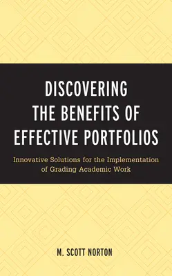 Objavovanie prínosov efektívnych portfólií: Inovatívne riešenia pre implementáciu hodnotenia akademických prác - Discovering the Benefits of Effective Portfolios: Innovative Solutions for the Implementation of Grading Academic Work