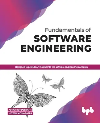 Základy softvérového inžinierstva: Rádca Sigma Sigma: Sprievodca základmi softvérového inžinierstva (anglické vydanie) - Fundamentals of Software Engineering: Designed to provide an insight into the software engineering concepts (English Edition)