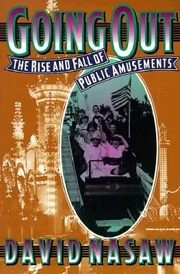 Vychádzanie: Vzostup a pád verejných zábav - Going Out: The Rise and Fall of Public Amusements