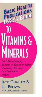 Používateľská príručka k vitamínom a minerálom - User's Guide to Vitamins & Minerals