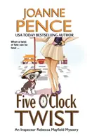 Five O'Clock Twist: Záhada inšpektorky Rebeccy Mayfieldovej - Five O'Clock Twist: An Inspector Rebecca Mayfield Mystery