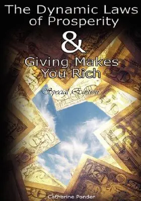 Dynamické zákony prosperity A dávanie vás urobí bohatými - špeciálne vydanie - The Dynamic Laws of Prosperity AND Giving Makes You Rich - Special Edition