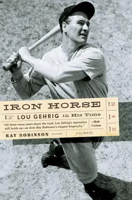 Železný kôň: Lou Gehrig vo svojej dobe - Iron Horse: Lou Gehrig in His Time