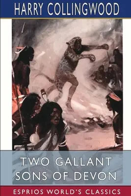 Dvaja galantní synovia Devonu (Esprios Classics) - Two Gallant Sons of Devon (Esprios Classics)