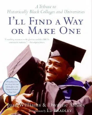 I'll Find a Way or Make One: A Tribute to Historically Black Colleges and Universities (Nájdem spôsob alebo si ho vytvorím) - I'll Find a Way or Make One: A Tribute to Historically Black Colleges and Universities